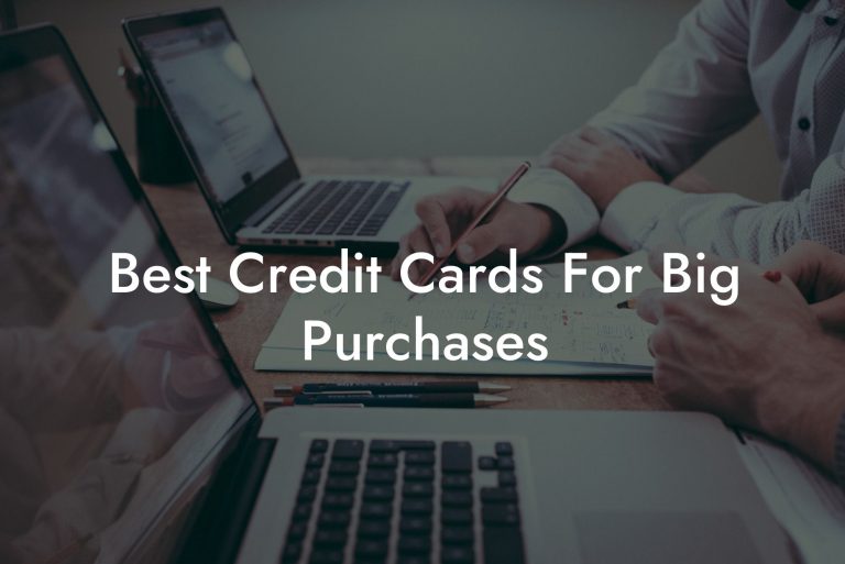 Best Credit Cards For Big Purchases Flik Eco