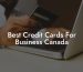 Best Credit Cards For Business Canada