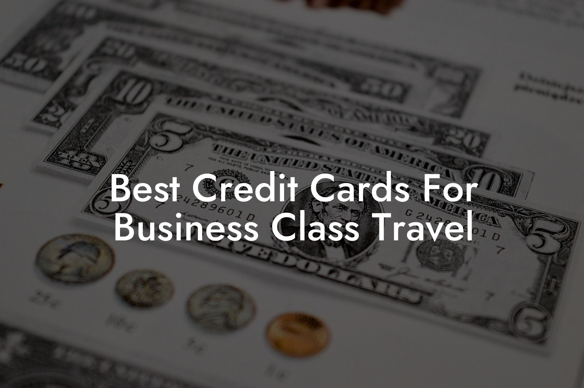 Best Credit Cards For Business Class Travel