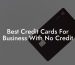 Best Credit Cards For Business With No Credit