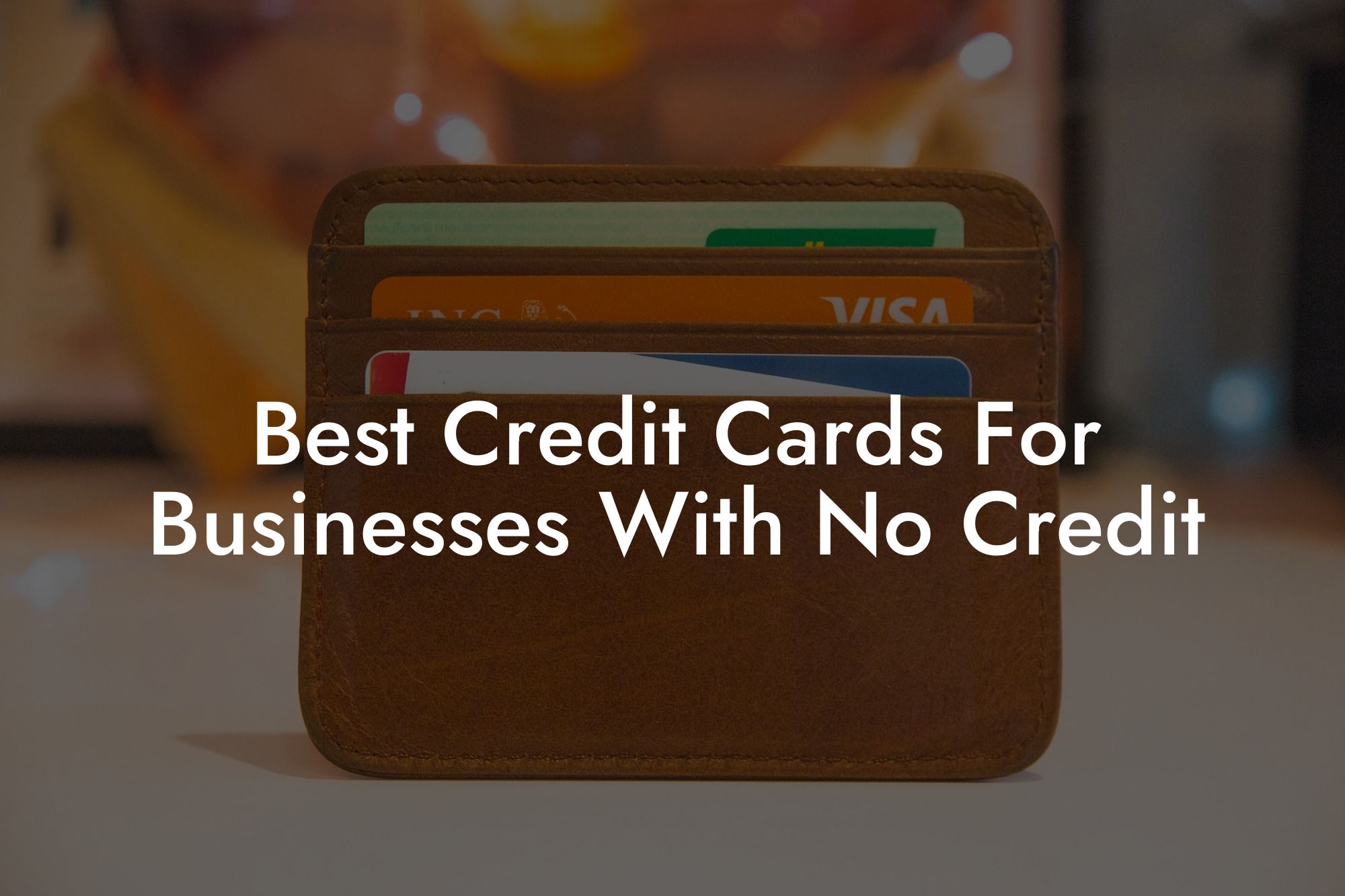 Best Credit Cards For Businesses With No Credit