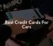 Best Credit Cards For Cars
