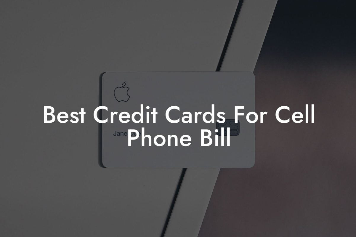 Best Credit Cards For Cell Phone Bill
