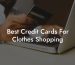 Best Credit Cards For Clothes Shopping