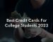 Best Credit Cards For College Students 2023