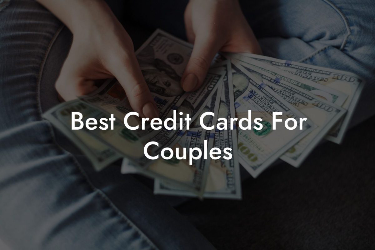 Best Credit Cards For Couples