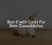Best Credit Cards For Debt Consolidation
