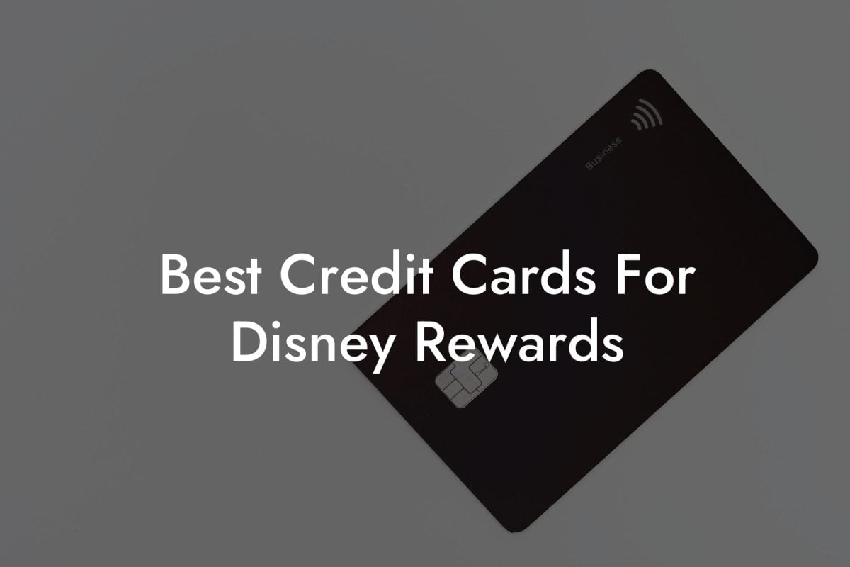 Best Credit Cards For Disney Rewards
