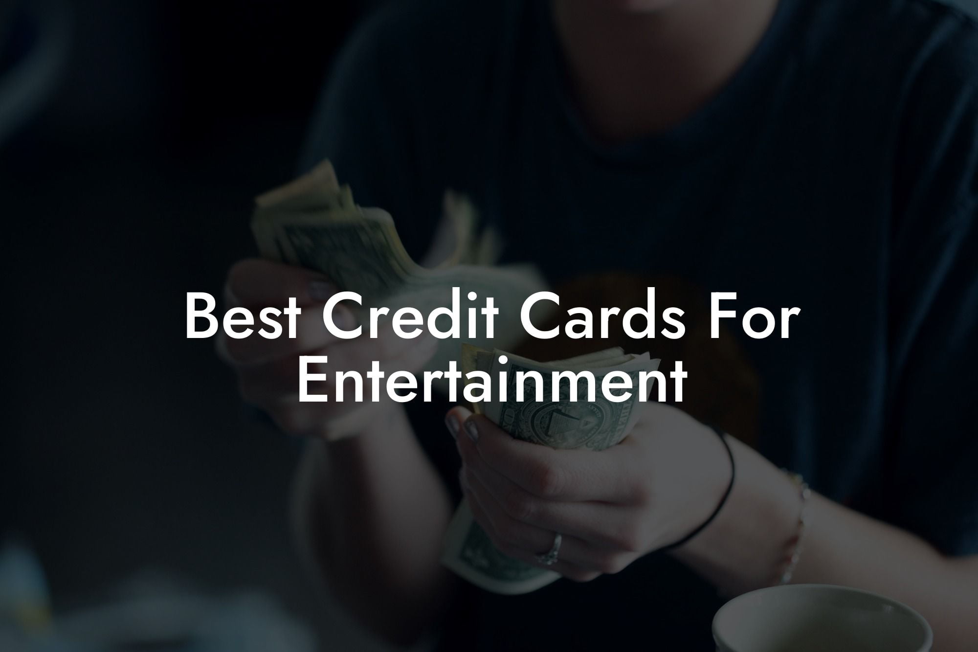 Best Credit Cards For Entertainment