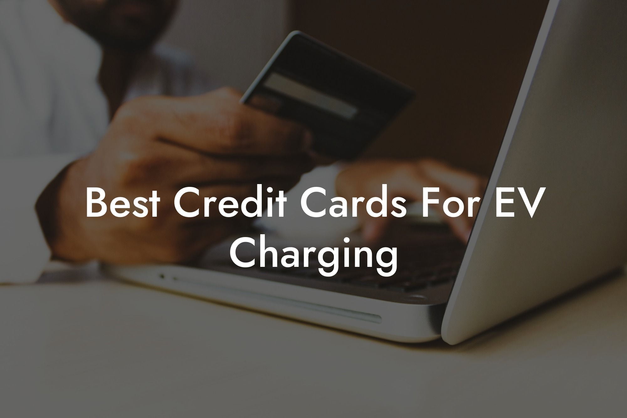 Best Credit Cards For EV Charging