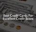 Best Credit Cards For Excellent Credit Score