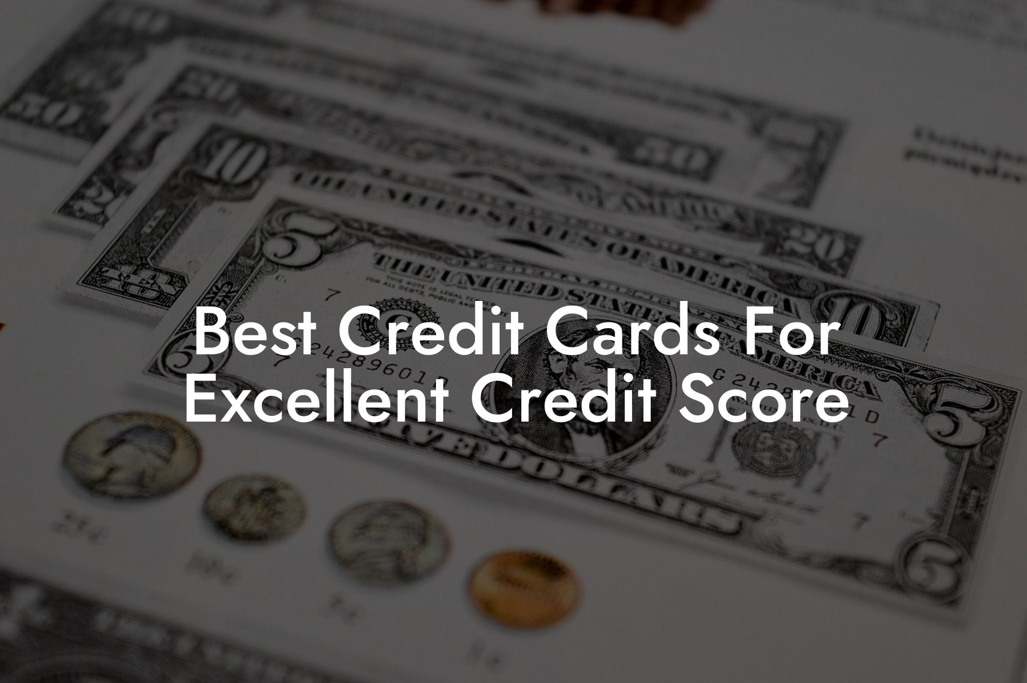 Best Credit Cards For Excellent Credit Score