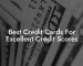 Best Credit Cards For Excellent Credit Scores