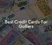 Best Credit Cards For Golfers