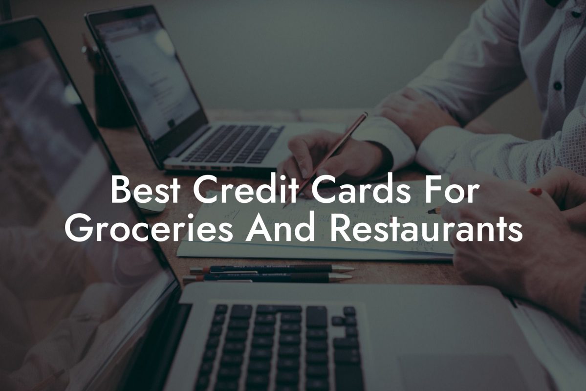 Best Credit Cards For Groceries And Restaurants