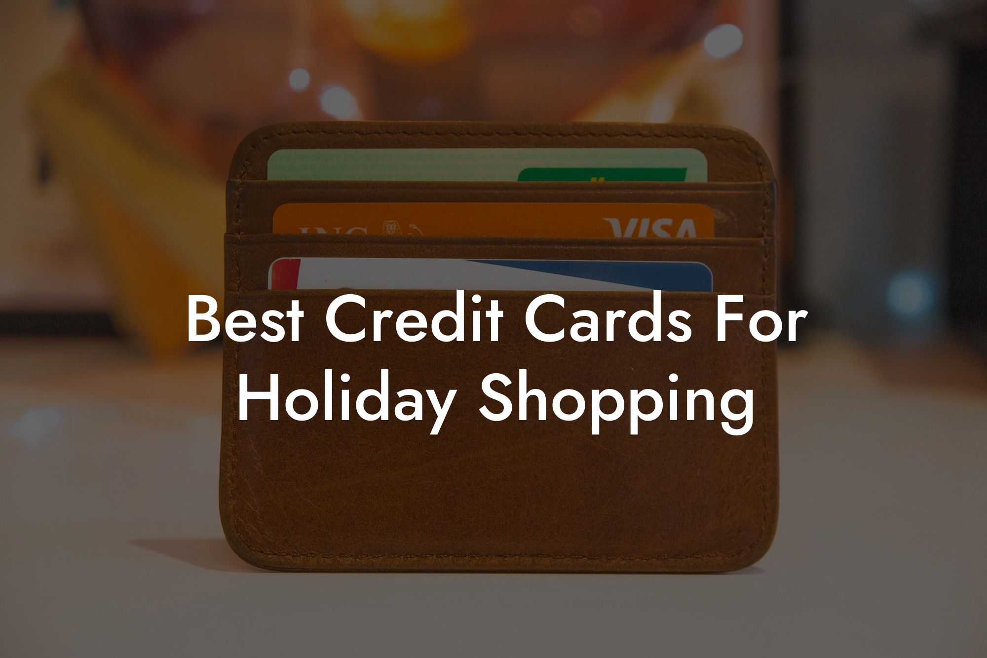 Best Credit Cards For Holiday Shopping