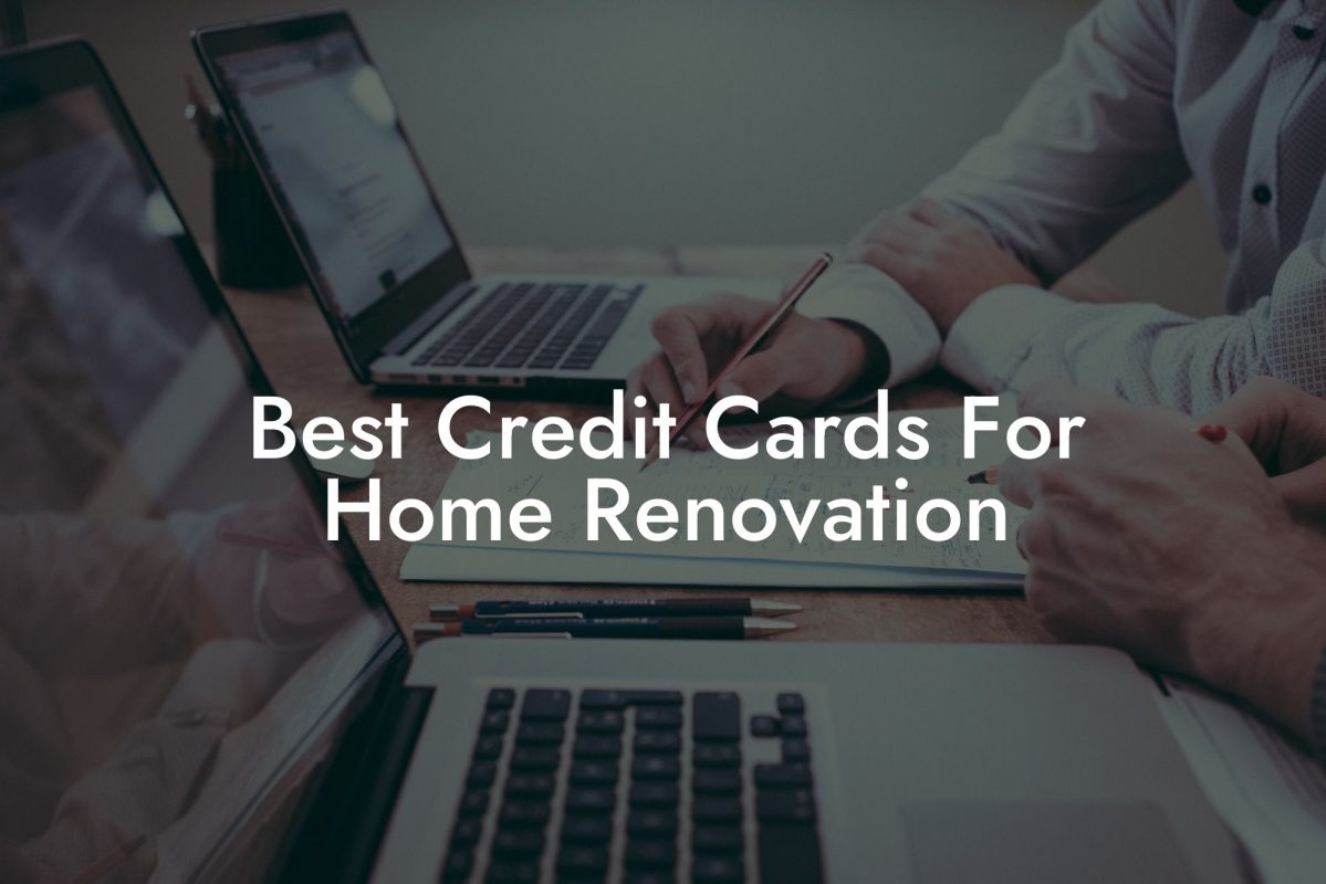 Best Credit Cards For Home Renovation