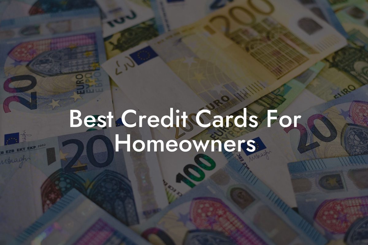 Best Credit Cards For Homeowners