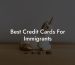 Best Credit Cards For Immigrants