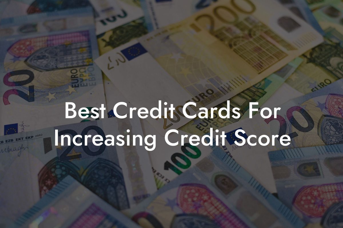 Best Credit Cards For Increasing Credit Score
