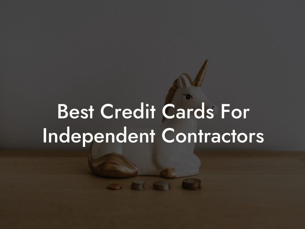 Best Credit Cards For Independent Contractors