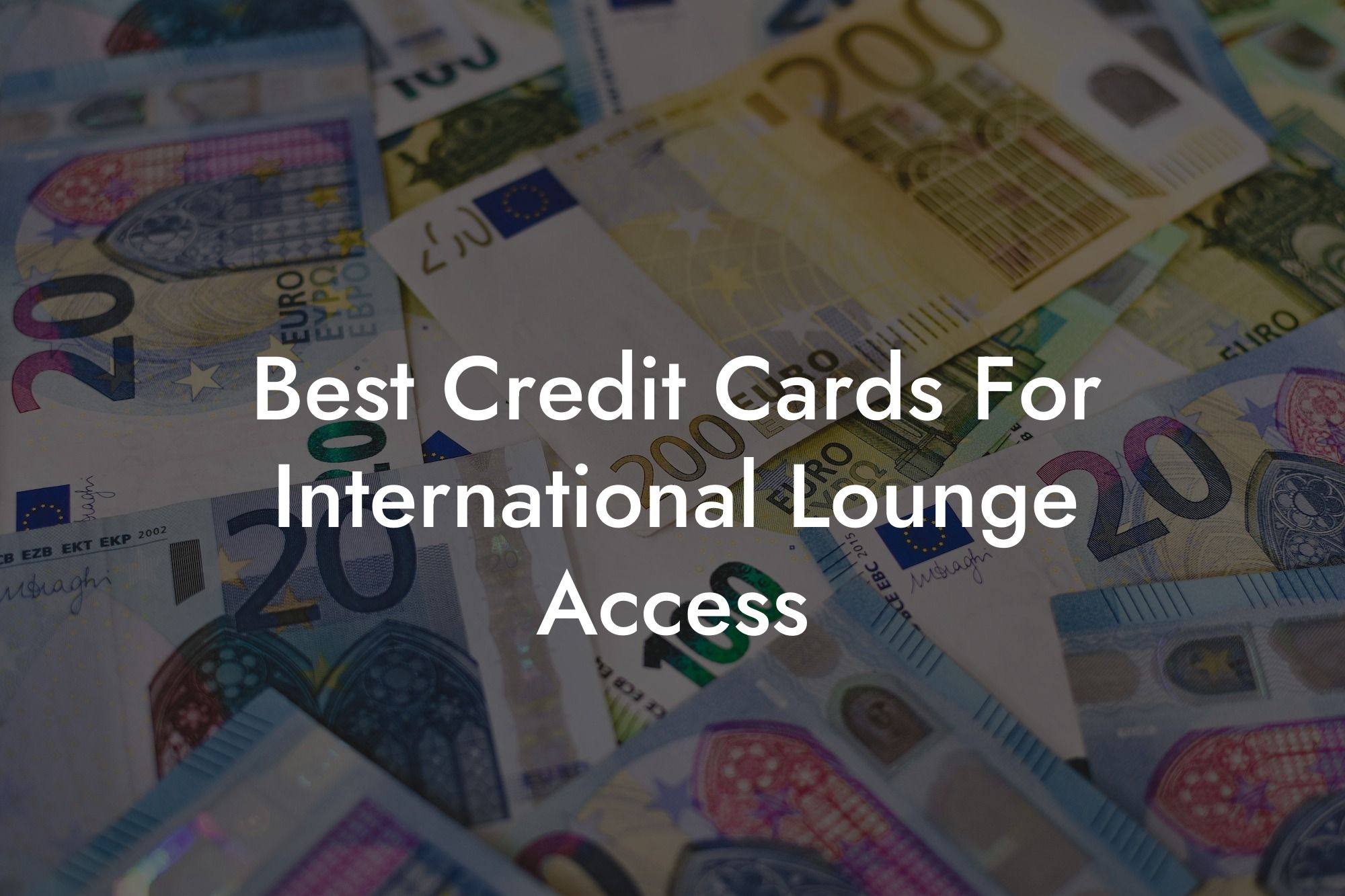 Best Credit Cards For International Lounge Access