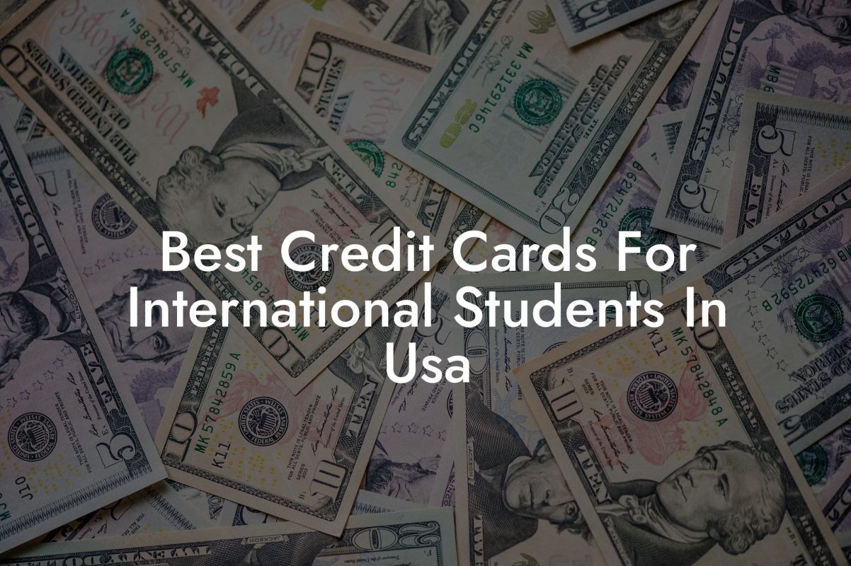 Best Credit Cards For International Students In Usa