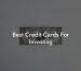Best Credit Cards For Investing