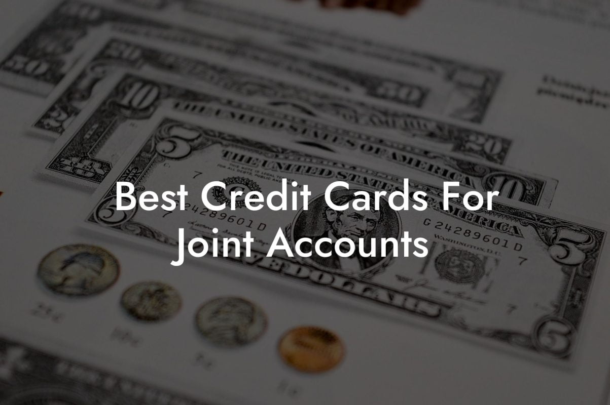 Best Credit Cards For Joint Accounts