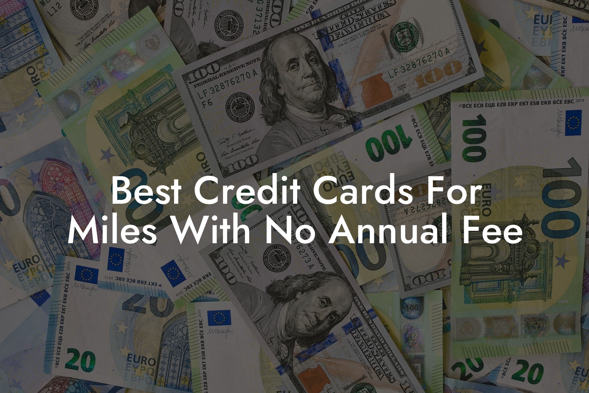 Best Credit Cards For Miles With No Annual Fee