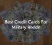 Best Credit Cards For Military Reddit