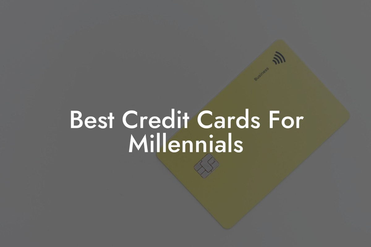 Best Credit Cards For Millennials