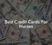 Best Credit Cards For Nurses