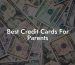 Best Credit Cards For Parents