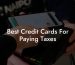 Best Credit Cards For Paying Taxes