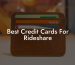 Best Credit Cards For Rideshare