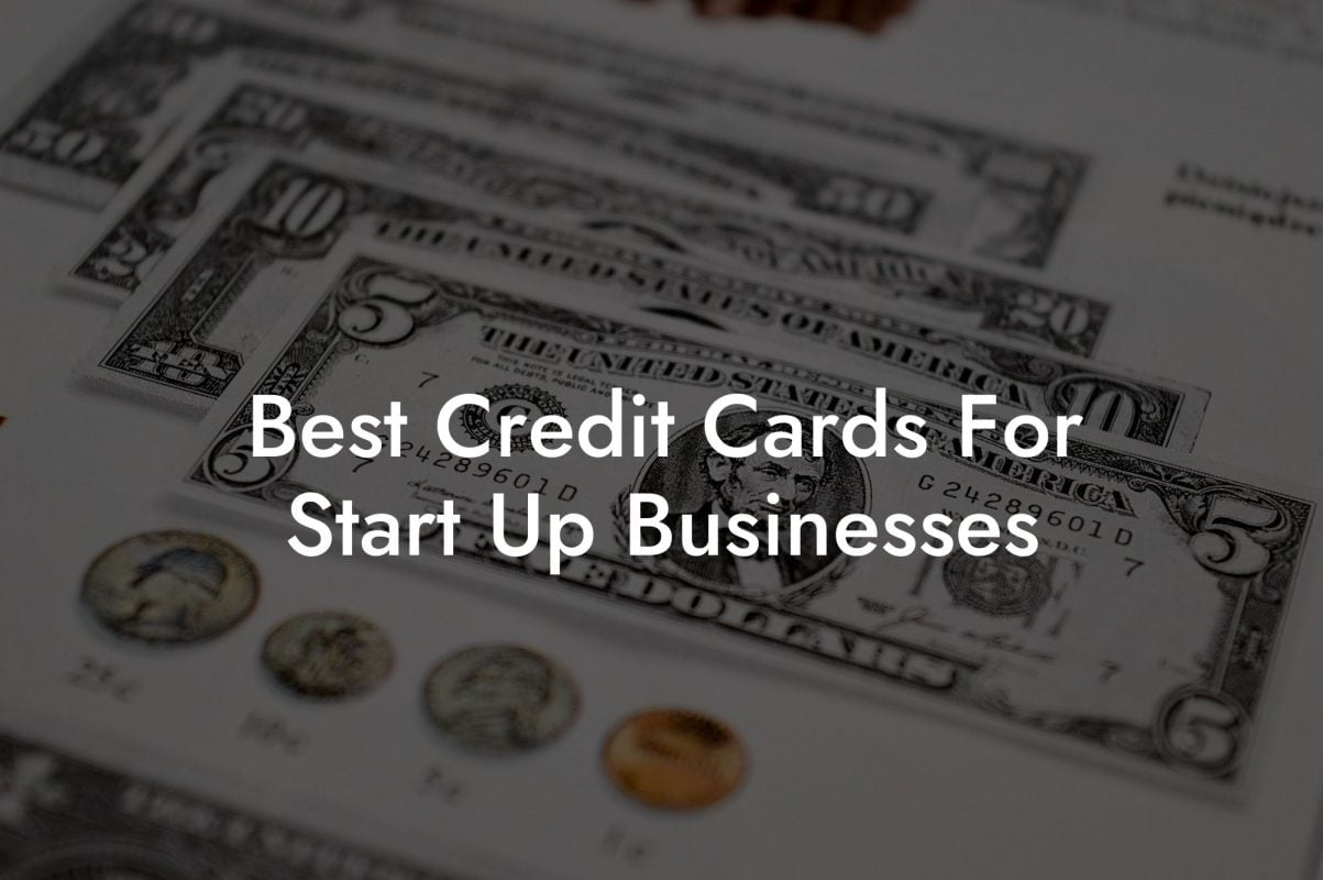 Best Credit Cards For Start Up Businesses