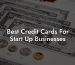 Best Credit Cards For Start Up Businesses