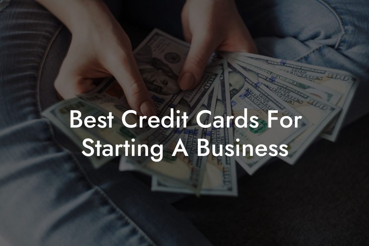 Best Credit Cards For Starting A Business