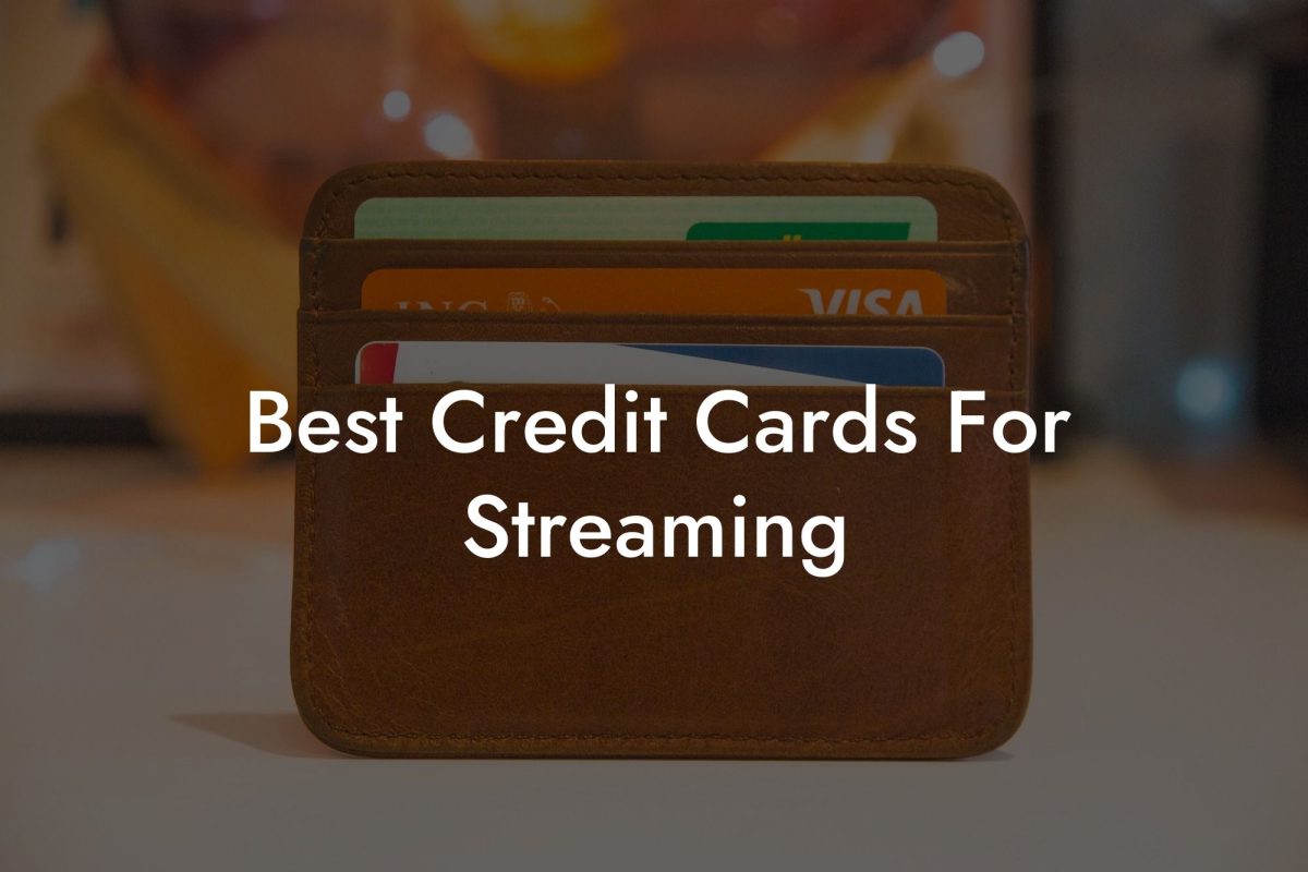 Best Credit Cards For Streaming
