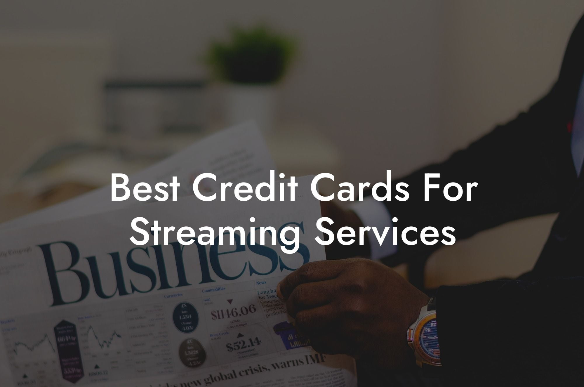 Best Credit Cards For Streaming Services