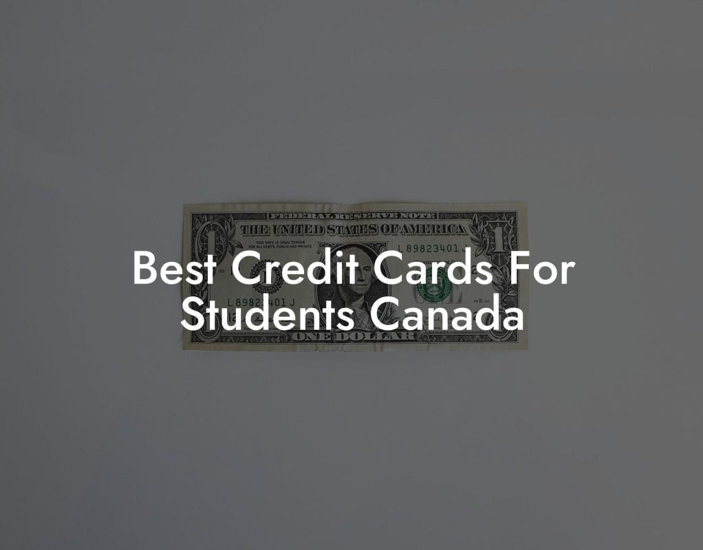 Best Credit Cards For Students Canada