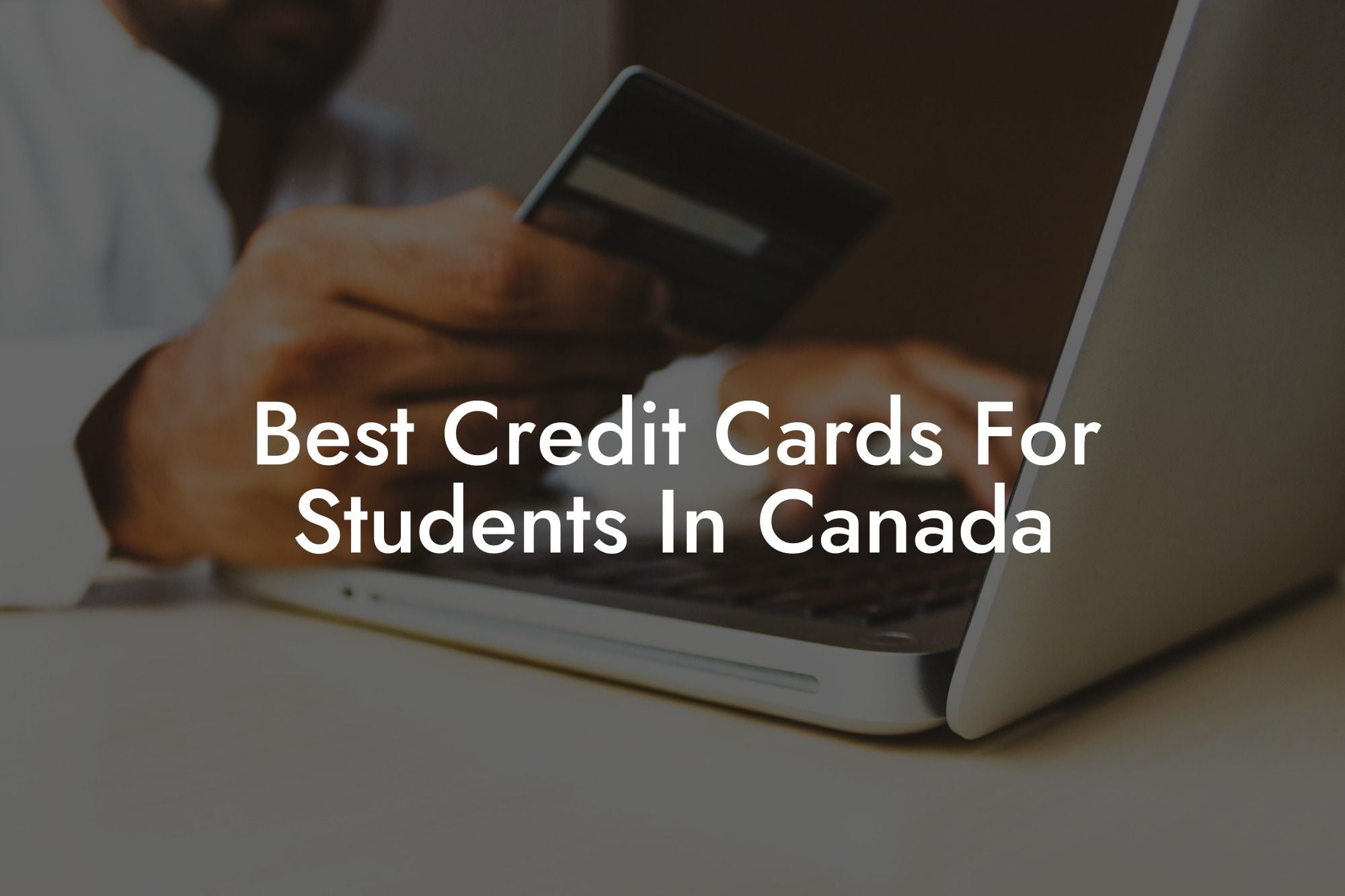 Best Credit Cards For Students In Canada