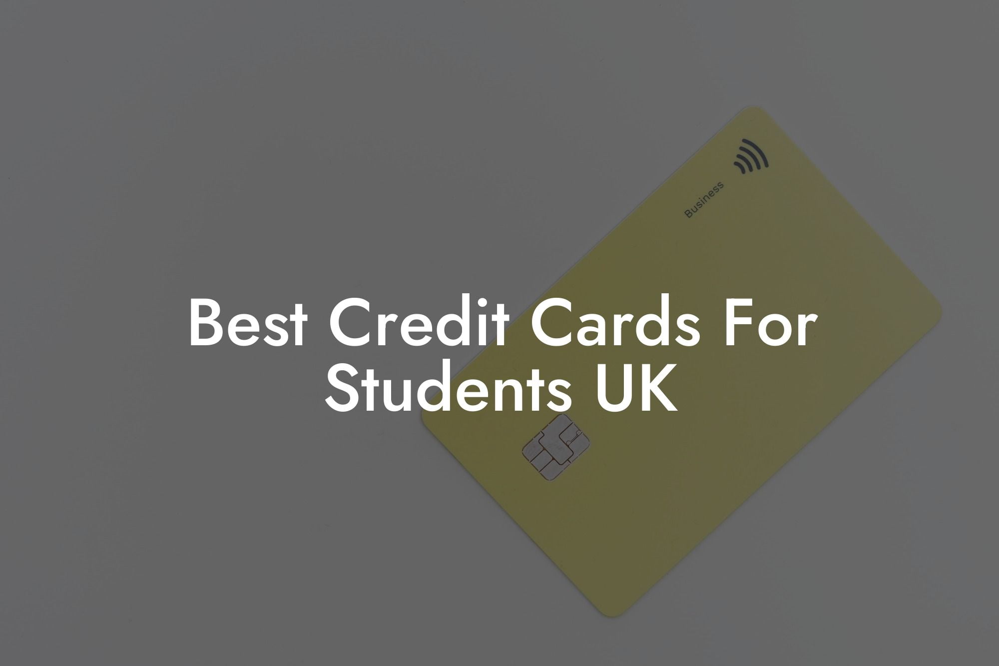 Best Credit Cards For Students UK