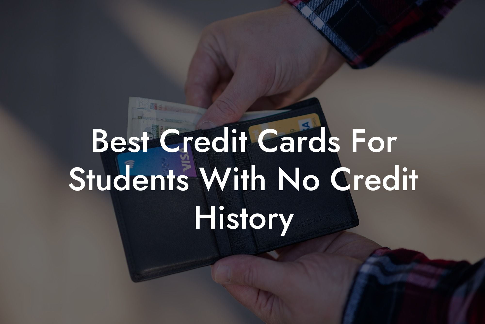 Best Credit Cards For Students With No Credit History