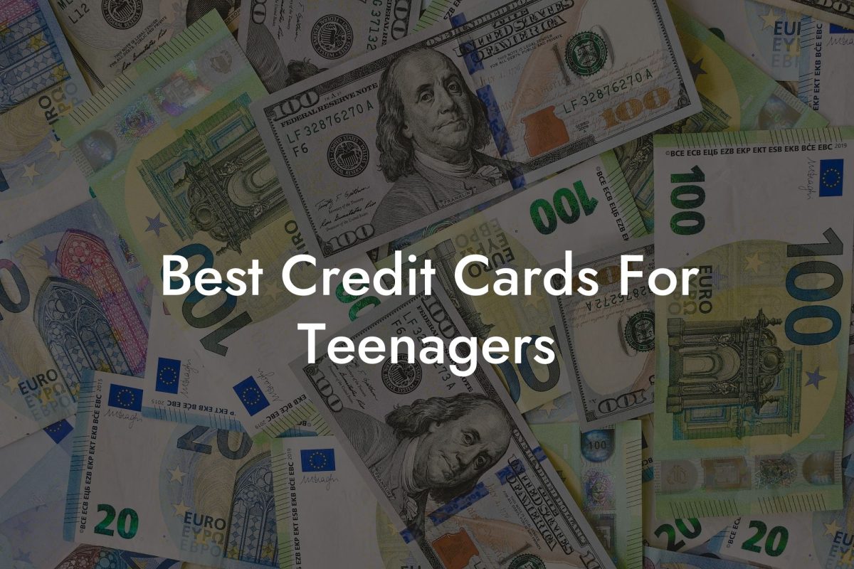 Best Credit Cards For Teenagers
