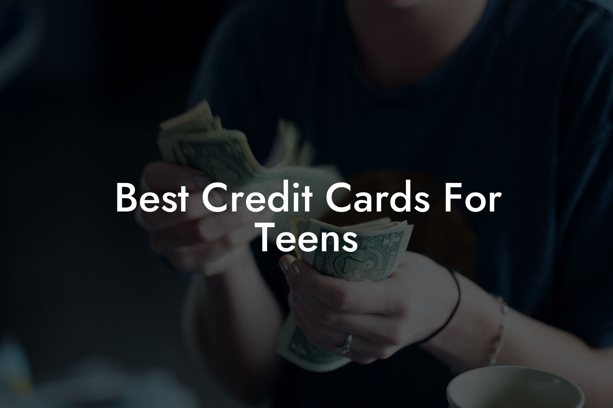 Best Credit Cards For Teens