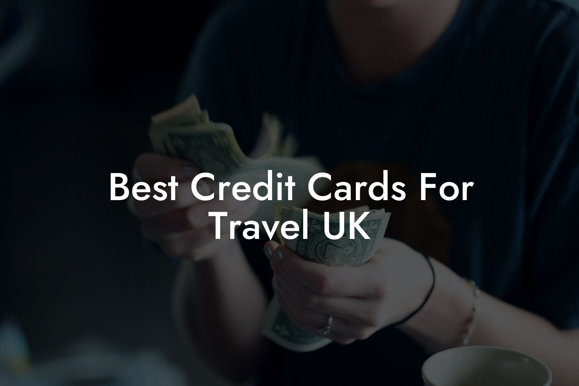 Best Credit Cards For Travel UK