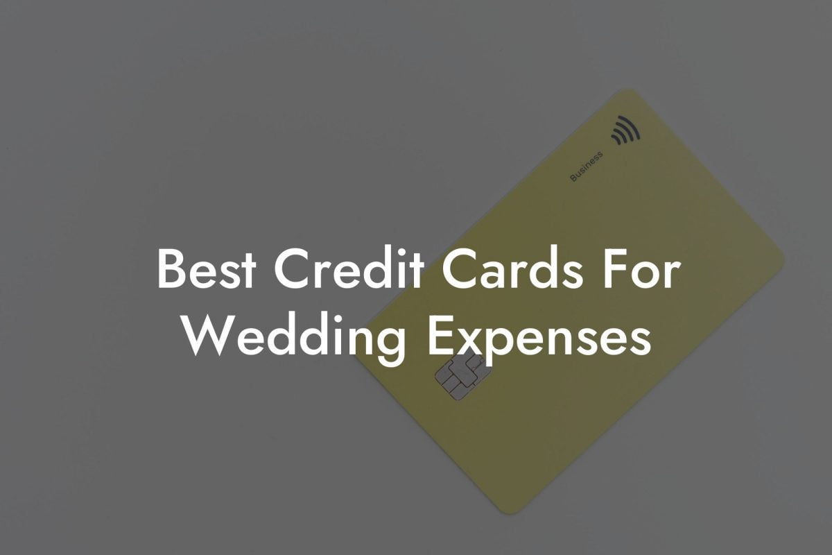 Best Credit Cards For Wedding Expenses