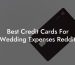 Best Credit Cards For Wedding Expenses Reddit